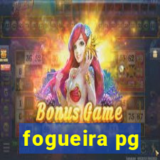 fogueira pg